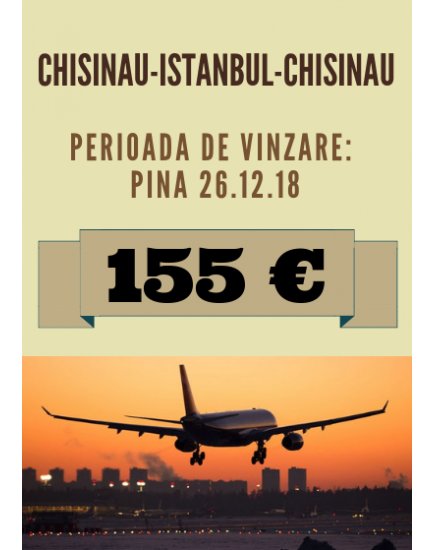 Chișinău - Istanbul - Chișinău!!! 155 EUR!!!